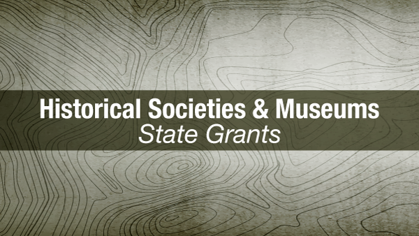 Bartolotta: Local Historical and Cultural Organizations Awarded State Grants