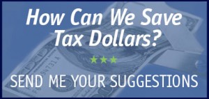 How Can We Save Tax Dollars? Send Me Your Suggestions.